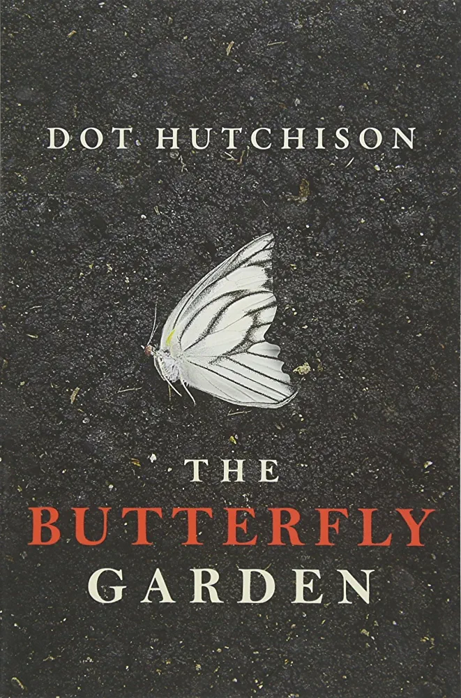 Dot Hutchison: The Butterfly Garden (2016)